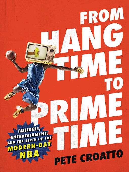 Title details for From Hang Time to Prime Time by Pete Croatto - Wait list